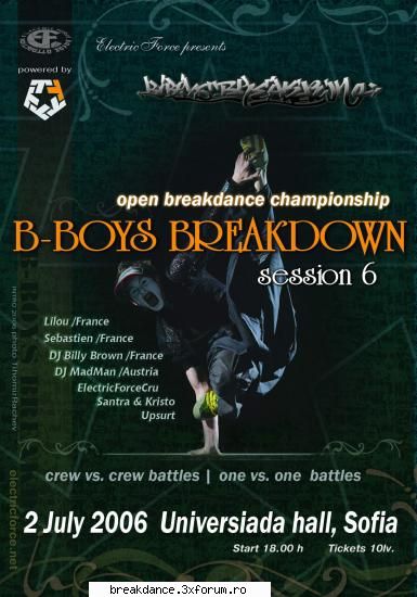 OPEN BREAKDANCE CHAMPIONSHIP B-BOYS BREAKDOWN 6 - ELECTRIC FORCE presents: OPEN BREAKDANCE - Evenimente